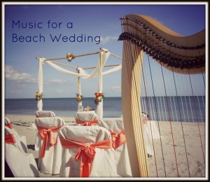 Harp music for a beach wedding ceremony